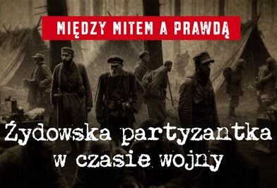 (Polski) Partyzanci żydowscy w okupowanej Polsce 1942–1945